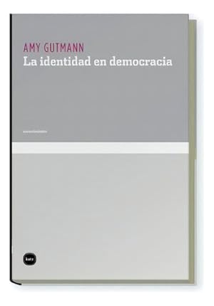 Imagen del vendedor de La Identidad En Democracia, De Amy Gutmann. Editorial Katz, Tapa Blanda, Edicin 1 En Espaol a la venta por Juanpebooks