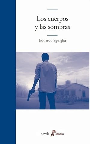 Bild des Verkufers fr Cuerpos Y Las Sombras, Los - Eduardo Sguiglia zum Verkauf von Juanpebooks