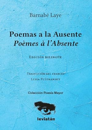 Seller image for Poemas A La Ausente: Edici n Biling e, De Barnabe Laye. Editorial Leviat n, Edici n 1 En Espa ol for sale by Juanpebooks