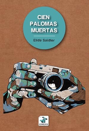 Seller image for Cien Palomas Muertas, De Elida Saidler. Editorial Conejos En Espaol for sale by Juanpebooks