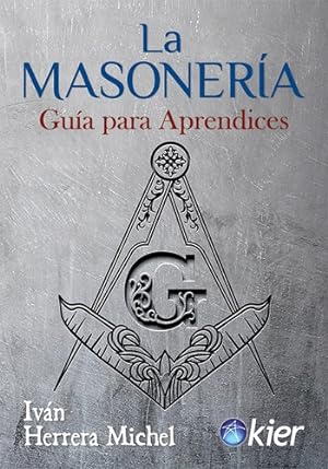 Seller image for La Masoner'a: Guia Para Aprendices, De Ivan Herrera Michel. Kier Editorial, Tapa Blanda En Espaol, 2023 for sale by Juanpebooks