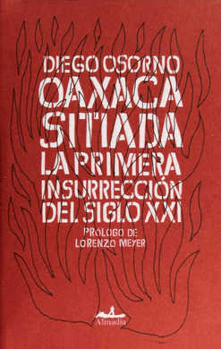 Seller image for Oaxaca Sitiada - Diego Osorno for sale by Juanpebooks