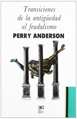Image du vendeur pour Transiciones De La Antiguedad Al Feudalismo - Perry Anderson mis en vente par Juanpebooks