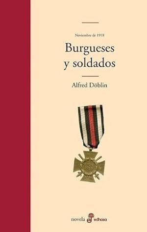 Seller image for Burgueses Y Soldados - Alfred Doblin, De Alfred Doblin. Editorial Edhasa En Espa ol for sale by Juanpebooks