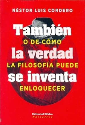 Seller image for Tambien La Verdad Se Inventa O De Como La Filosofia Puede E for sale by Juanpebooks