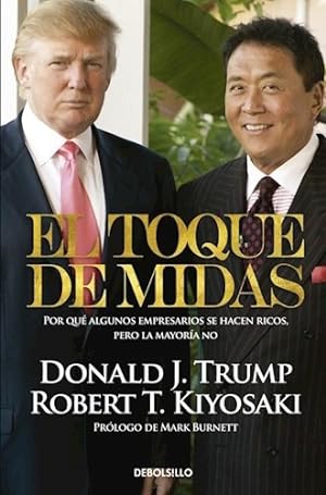 Seller image for El Toque De Midas - Donald. J. Trump / Kiyosaki Robert T. for sale by Juanpebooks