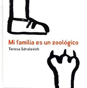 Seller image for Mi Familia Es Un Zoologico, De Sdralevich, Teresa. Editorial Fondo De Cultura Econmica, Tapa Dura En Espaol, 2018 for sale by Juanpebooks