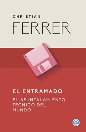 Imagen del vendedor de El Entramado, De Christian Ferrer. Editorial Ediciones Godot, Tapa Blanda, Edicin 1 En Espaol a la venta por Juanpebooks