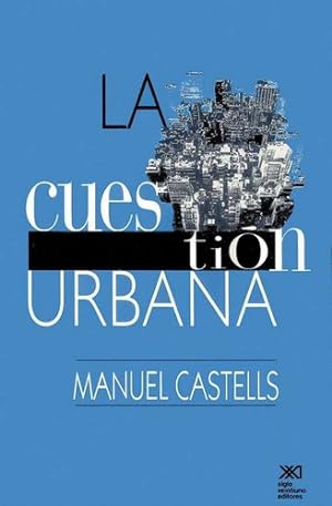 Image du vendeur pour La Cuestion Urbana. Manuel Castells. Siglo Xxi mis en vente par Juanpebooks