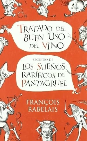 Seller image for Tratado Del Buen Uso Del Vino / Los Sueos Rarificos De Pant for sale by Juanpebooks