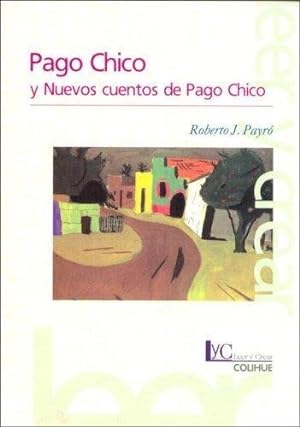 Immagine del venditore per Pago Chico Y Nuevos Cuentos De Pago Chico venduto da Juanpebooks