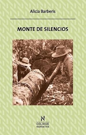 Seller image for Monte De Silencios - Colihue for sale by Juanpebooks