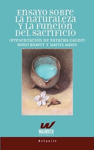 Seller image for Ensayo Sobre La Naturaleza Y La Funci n Del Sacrificio for sale by Juanpebooks