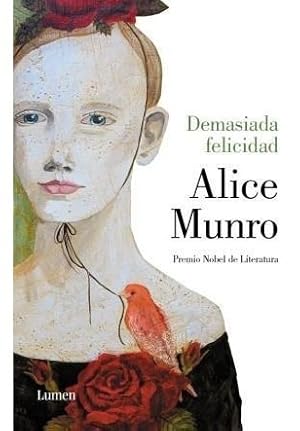 Imagen del vendedor de Demasiada Felicidad, De Munro, Alice. Editorial Lumen, Tapa Blanda En Espaol, 2011 a la venta por Juanpebooks