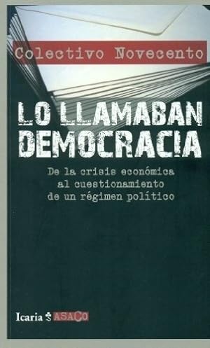 Seller image for Lo Llamaban Democracia - Colectivo Novecento, De Colectivo Novecento. Editorial Icaria En Espaol for sale by Juanpebooks