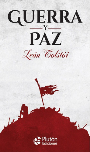 Seller image for Guerra Y Paz: Guerra Y Paz, De Len Tolsti. Editorial Pluton Ediciones, Tapa Dura, Edicin 1 En Espaol, 2023 for sale by Juanpebooks