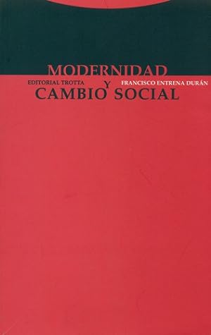 Seller image for Modernidad Y Cambio Social, De Entrena Dur n, Francisco. Editorial Trotta, Tapa Blanda, Edici n 1 En Espa ol, 2001 for sale by Juanpebooks