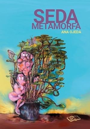 Image du vendeur pour Libro Seda Metamorfa De Ana Ojeda mis en vente par Juanpebooks