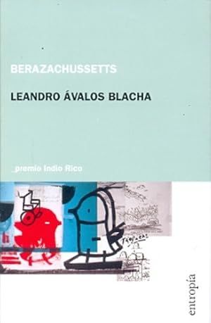 Seller image for Berazachussetts, De Leandro Avalos Blacha. Serie Unica, Vol. Unico. Editorial Entropia, Tapa Blanda En Espaol for sale by Juanpebooks
