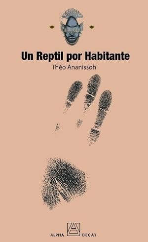Bild des Verkufers fr Un Reptil Por Habitante - Ananissoh, Theo zum Verkauf von Juanpebooks