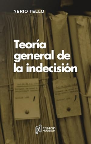Seller image for Teor a General De La Indecisi n - Nerio Tello for sale by Juanpebooks