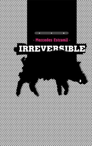 Seller image for Irreversible - Mercedes Estramil for sale by Juanpebooks
