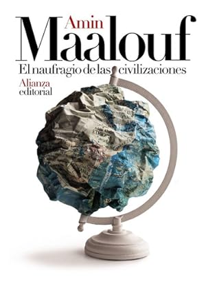 Imagen del vendedor de El Naufragio De Las Civilizaciones, De Amin Maalouf. Editorial Alianza En Espaol, 2019 a la venta por Juanpebooks