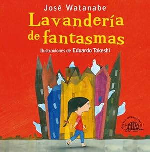 Seller image for Lavanderia De Fantasmas, De Watanabe Jose. Editorial Grupo Editorial Peisa, Edicin 1 En Espaol for sale by Juanpebooks