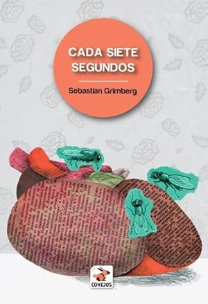 Seller image for Cada Siete Segundos - Sebastian Grimberg for sale by Juanpebooks