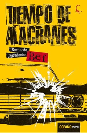 Image du vendeur pour Tiempo De Alacranes - Bernardo Bef Fernandez mis en vente par Juanpebooks