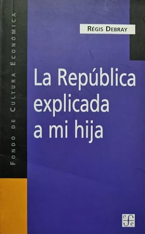 Imagen del vendedor de La Republica Explicada A Mi Hija - Debray, Regis a la venta por Juanpebooks