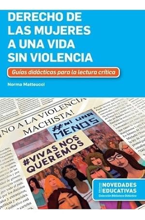 Seller image for Derecho Las Mujeres A Una Vida Sin Violencia Matteucci (ne), De Norma Matteucci. Editorial Novedades Educativas, Tapa Blanda En Espaol, 2017 for sale by Juanpebooks