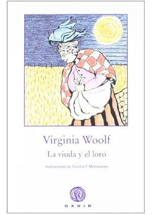 Immagine del venditore per Viuda Y El Loro, De Virginia Woolf. Editorial Gadir, Edicin 1 En Espaol venduto da Juanpebooks