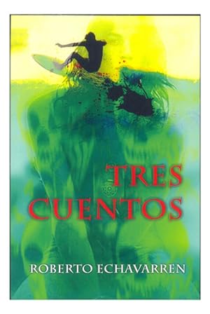 Imagen del vendedor de Tres Cuentos - Roberto Echavarren a la venta por Juanpebooks