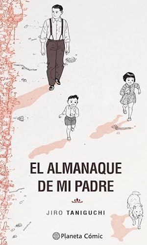 Seller image for El Almanaque De Mi Padre, De Jiro Taniguchi. Serie El Almanaque De Mi Padre, Vol. 1. Editorial Planeta Comics Argentica, Tapa Blanda, Edicin 1 En Espaol, 2023 for sale by Juanpebooks