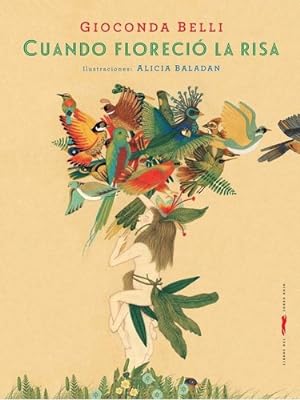 Seller image for Cuando Florecio La Risa - Gioconda Belli, De Gioconda Belli. Editorial Libros Del Zorro Rojo En Espaol for sale by Juanpebooks
