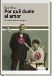 Bild des Verkufers fr Por Qu Duele El Amor - Eva Illouz zum Verkauf von Juanpebooks