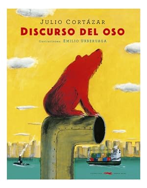 Seller image for Libro Discurso Del Oso - Julio Cortazar - Zorro Rojo for sale by Juanpebooks
