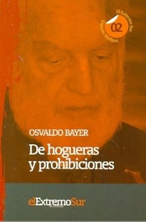 Seller image for De Hogueras Y Prohibiciones - Osvaldo Bayer for sale by Juanpebooks