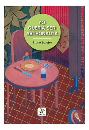 Seller image for Yo Queria Ser Astronauta - Bruno Szister for sale by Juanpebooks