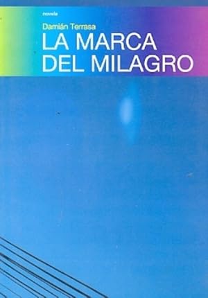 Seller image for La Marca Del Milagro - Terrasa, Dami n, De Terrasa, Dami n. Editorial Tamarisco En Espa ol for sale by Juanpebooks