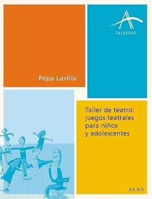 Immagine del venditore per Taller De Teatro: Juegos Teatrales Para Ni os Y Adolescentes venduto da Juanpebooks