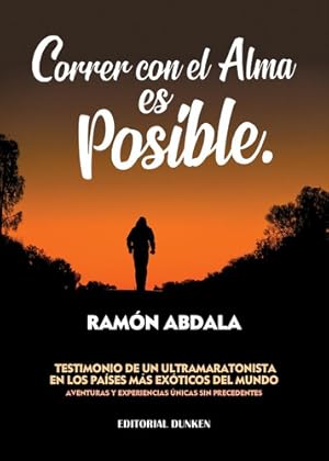 Seller image for Correr Con El Alma Es Posible, De Ramon Abdala. , Tapa Blanda En Espaol, 2021 for sale by Juanpebooks