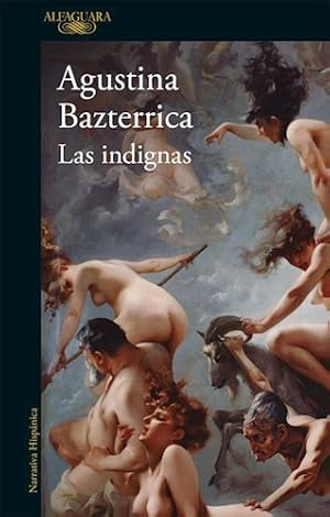 Immagine del venditore per Libro Las Indignas - Agustina Bazterrica - Alfaguara venduto da Juanpebooks