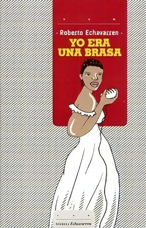 Seller image for Yo Era Una Brasa, De Roberto Echavarren. Editorial Hum, Edici n 1 En Espa ol for sale by Juanpebooks