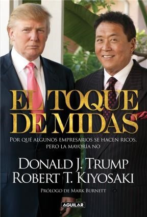 Seller image for El Toque De Midas - Robert T. Kiyosaki / Donald J. Trump for sale by Juanpebooks
