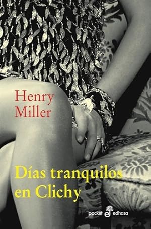 Bild des Verkufers fr Dias Tranquilos En Clichy (bolsillo) - Henry Miller zum Verkauf von Juanpebooks