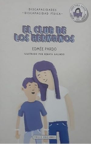 Seller image for El Club De Los Hermanos - Pardo, Edmee, De Pardo, Edme. Editorial Trilce Ediciones En Espaol for sale by Juanpebooks