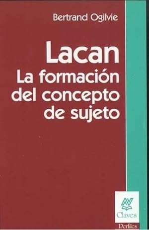 Immagine del venditore per Lacan La Formacion Del Concepto De Sujeto - Ogilvie, Bertran venduto da Juanpebooks