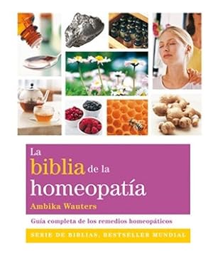 Image du vendeur pour La Biblia De La Homeopat a - Wauters, Ambika mis en vente par Juanpebooks